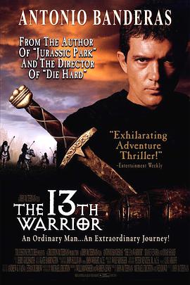 跪求第十三个勇士1999年上映的由安东尼奥·班德拉斯主演的在线免费播放资源