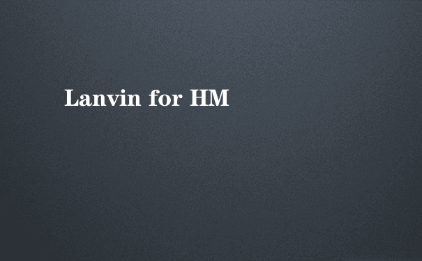 Lanvin for HM