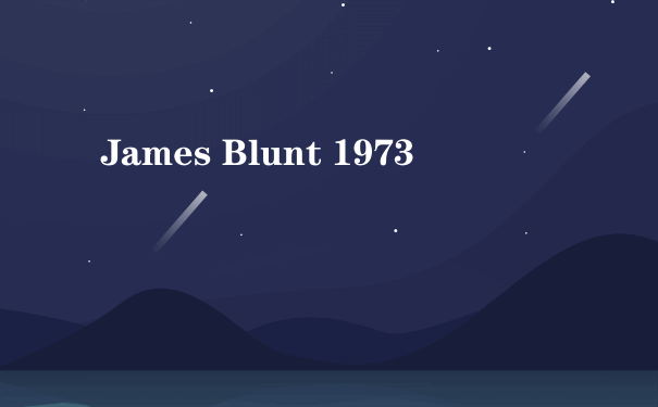 James Blunt 1973