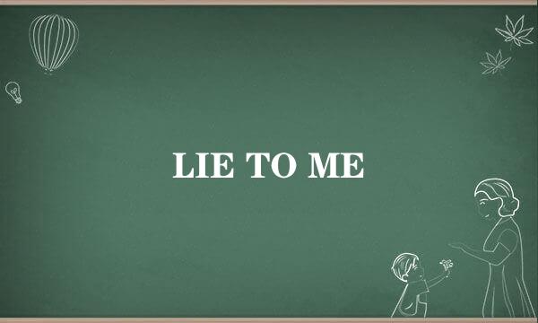 LIE TO ME