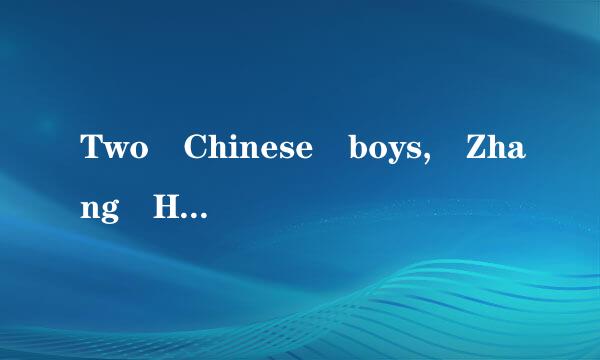 Two Chinese boys, Zhang Hai is _______of the two. A the taller B tal有率ler C the talle情回农项点要温位st D tall